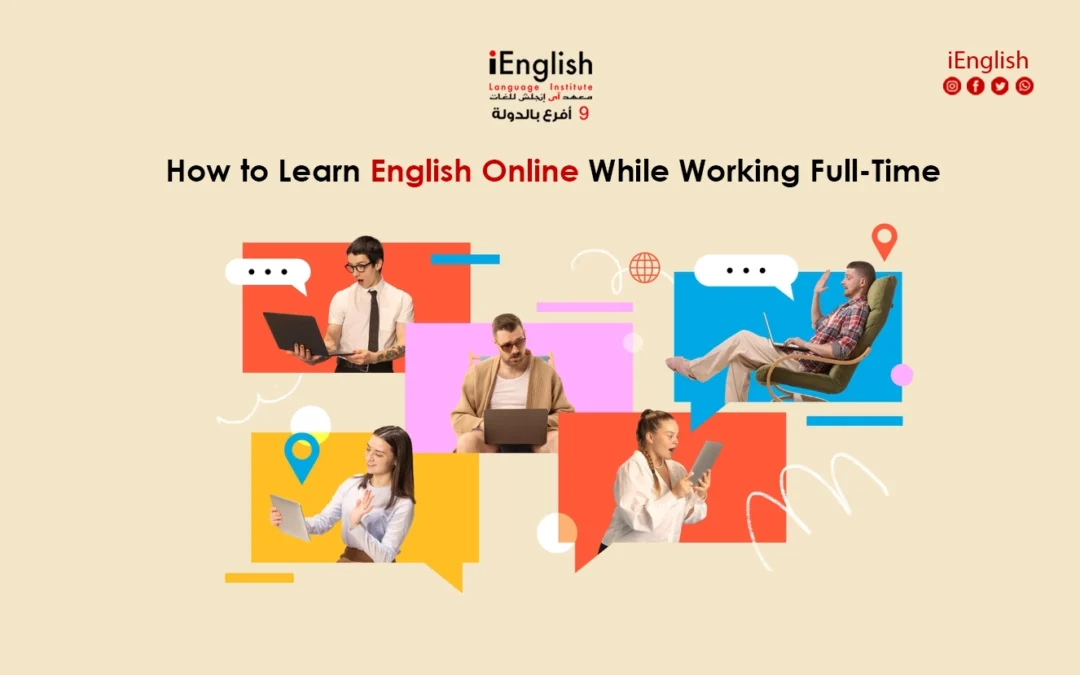 How to Learn English Online While Working Full‑Time: A 2025 Roadmap