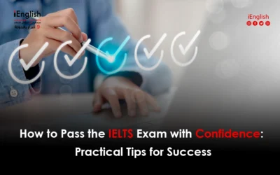 How to Pass the IELTS Exam with Confidence: Practical Tips for Success