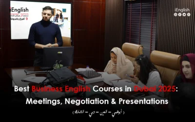 Best Business English Courses in Dubai 2025: Meetings, Negotiation & Presentations