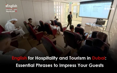 English for Hospitality and Tourism in Dubai: Essential Phrases to Impress Your Guests