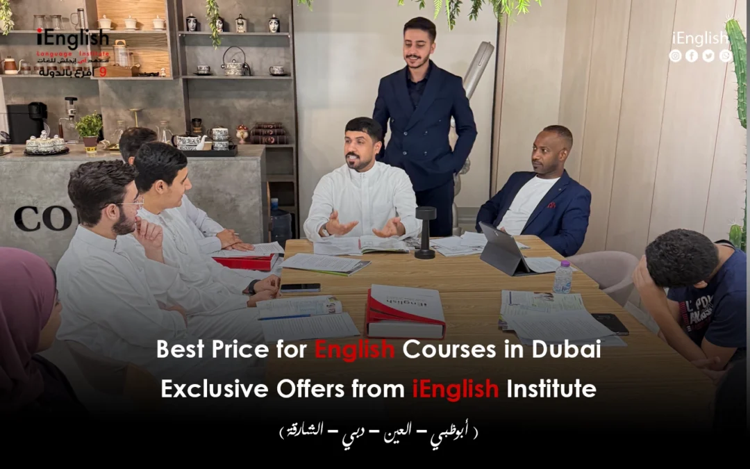 Best Price for English Courses in Dubai – Exclusive Offers from iEnglish Institute