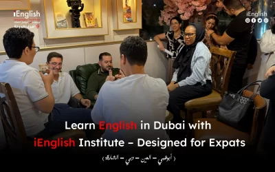 Learn English in Dubai with iEnglish Institute – Designed for Expats