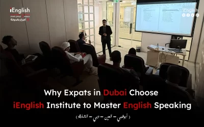 Why Expats in Dubai Choose iEnglish Institute to Master English Speaking