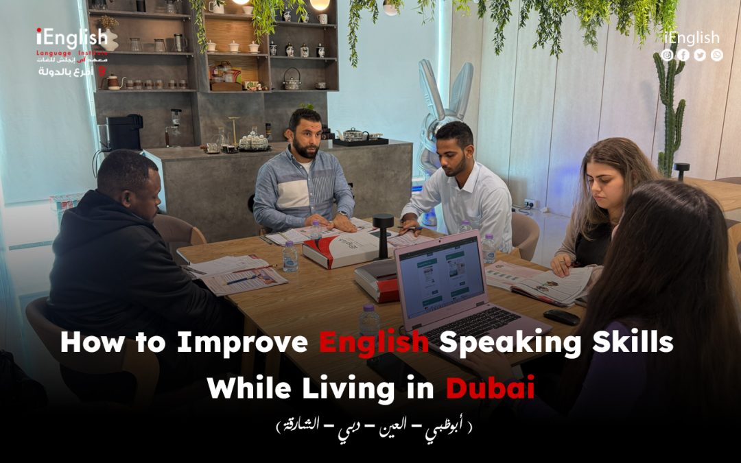 How to Improve English Speaking Skills While Living in Dubai
