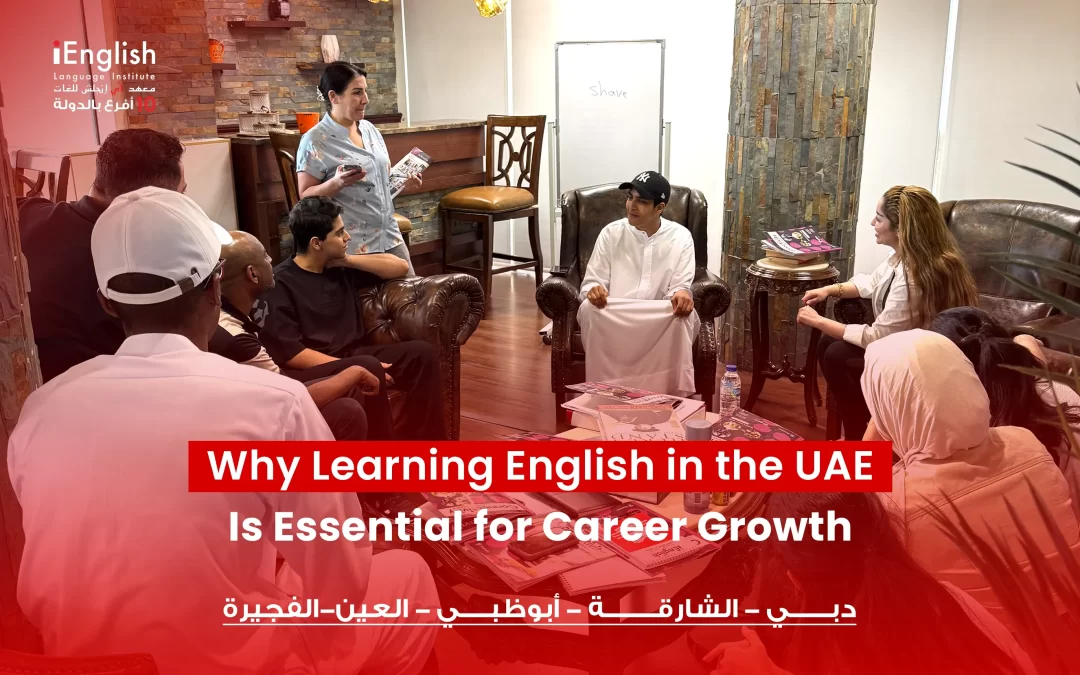 Why Learning English in the UAE Is Essential for Career Growth