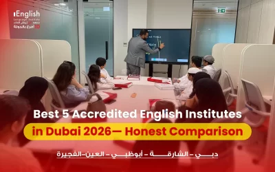 Best 5 Accredited English Institutes in Dubai 2026 – Honest Comparison