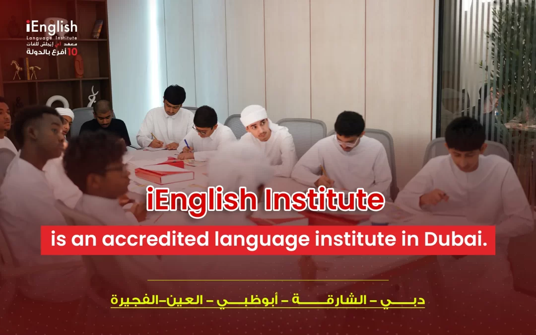 iEnglish Institute: The Best Accredited Language Institute in Dubai