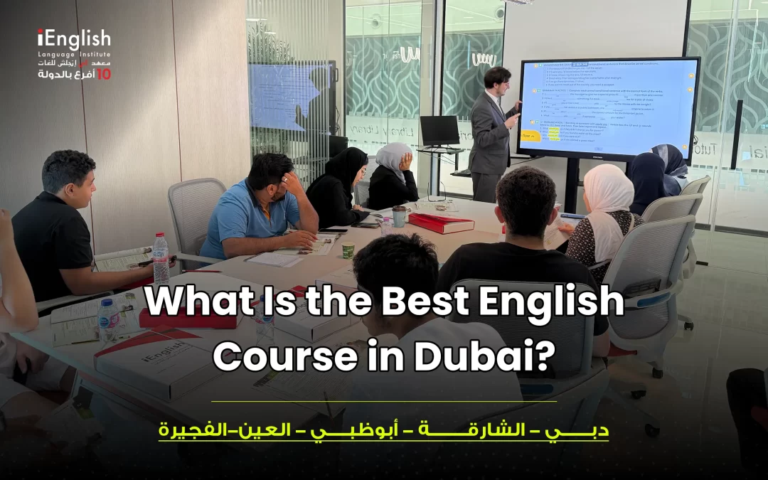 What Is the Best English Course in Dubai?