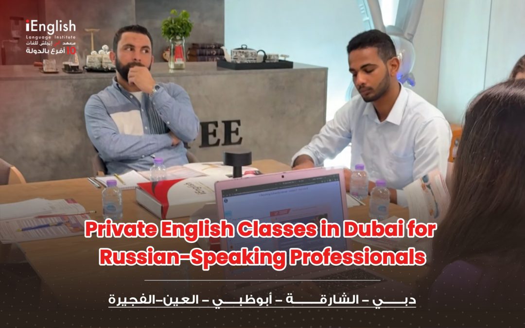 Private English Classes in Dubai for Russian-Speaking Professionals