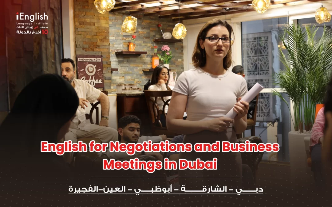 English for Negotiations and Business Meetings in Dubai